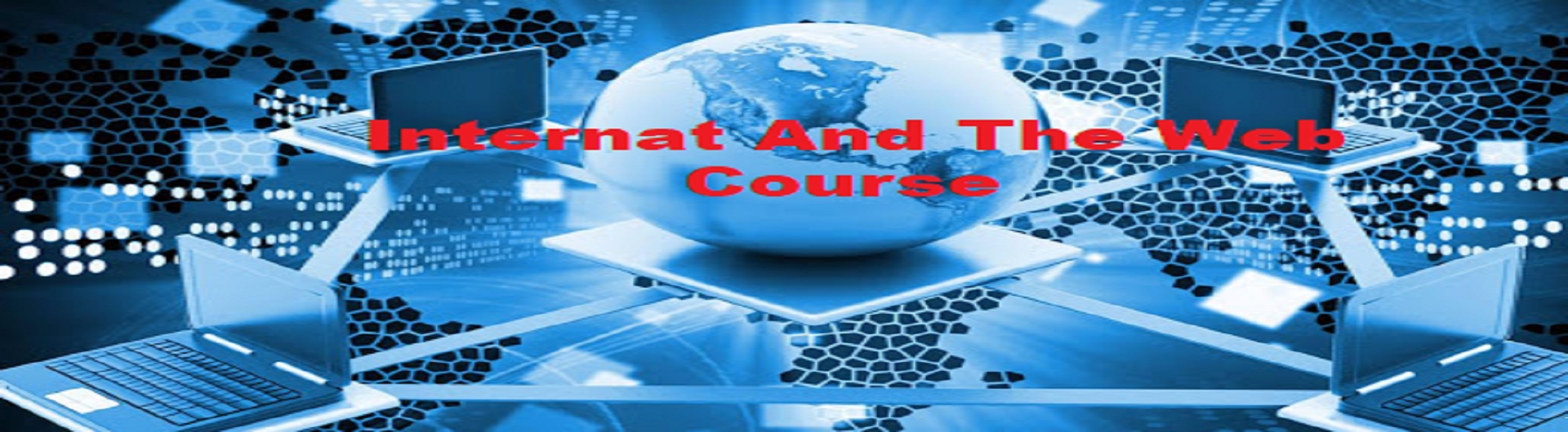 Internet And The Web Course